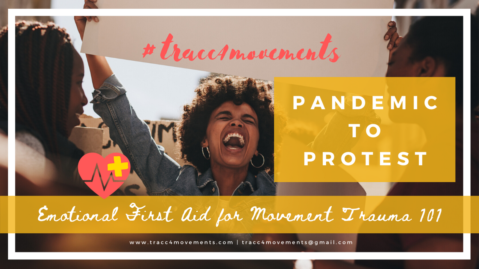 Pandemic to Protest: Emotional First Aid to Movement Trauma 101